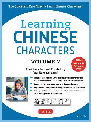 Learning Chinese Characters Volume 2: The Characters and Vocabulary