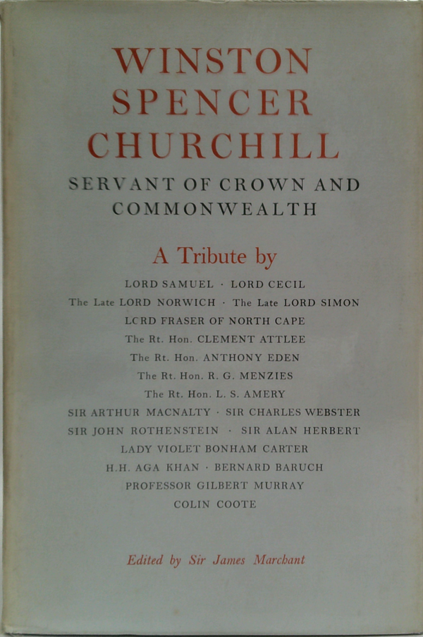 Winston Spencer Churchill: Servant Of Crown And Commonwealth