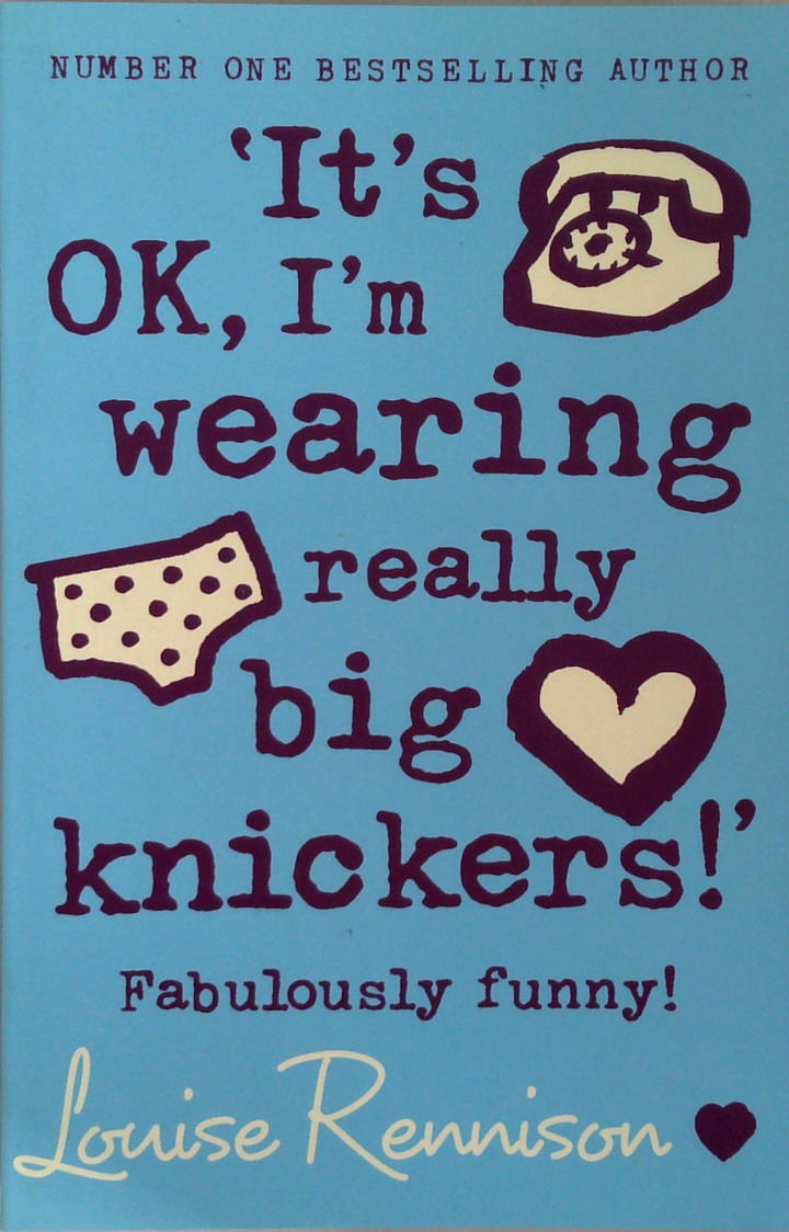 It's Ok, I'M Wearing Really Big Knickers!