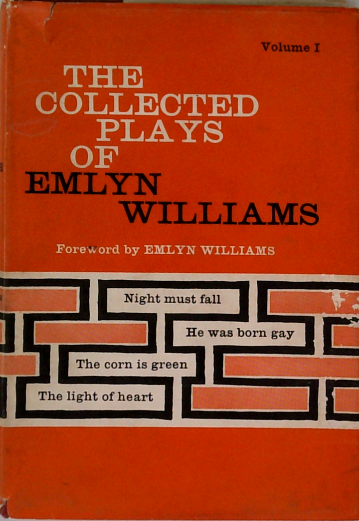The Collected Plays Of Emlyn Williams: Volume I