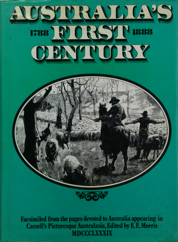 Australia's First Century: 1788-1888