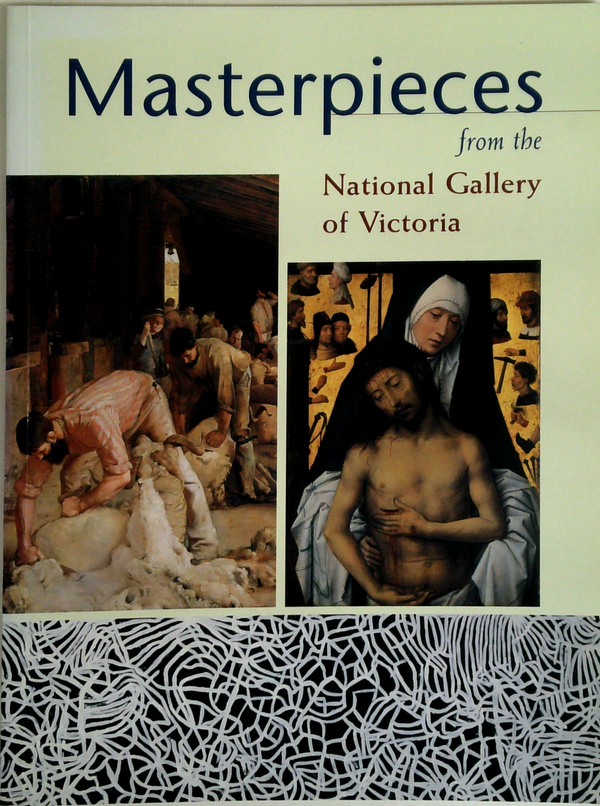Masterpieces From The National Gallery Of Victoria