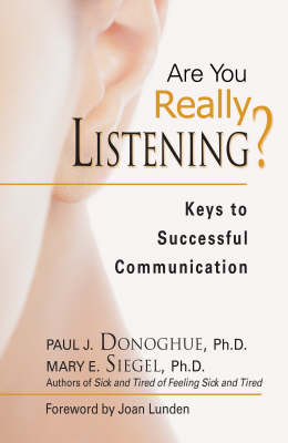 Are You Really Listening?: Keys to Successful Communication