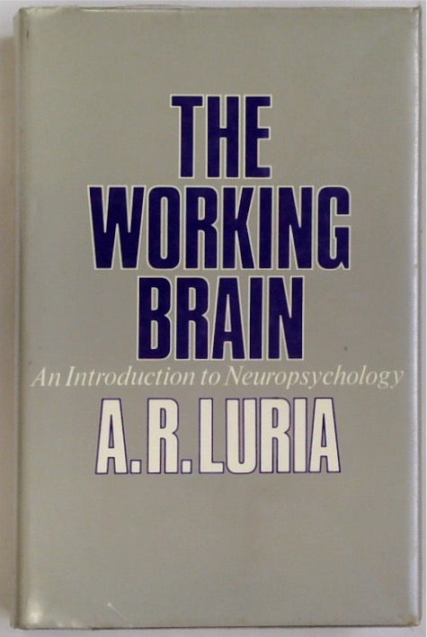 The Working Brain: An Introduction to Neuropsychology