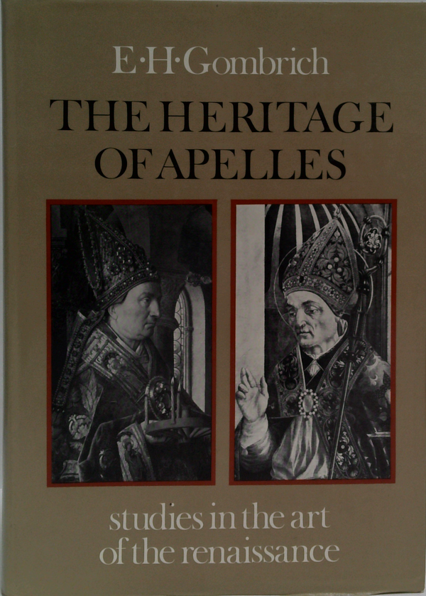 The Heritage Of Apelles: Studies In The Art Of The Renaissance