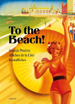 To the Beach!: Seaside Posters
