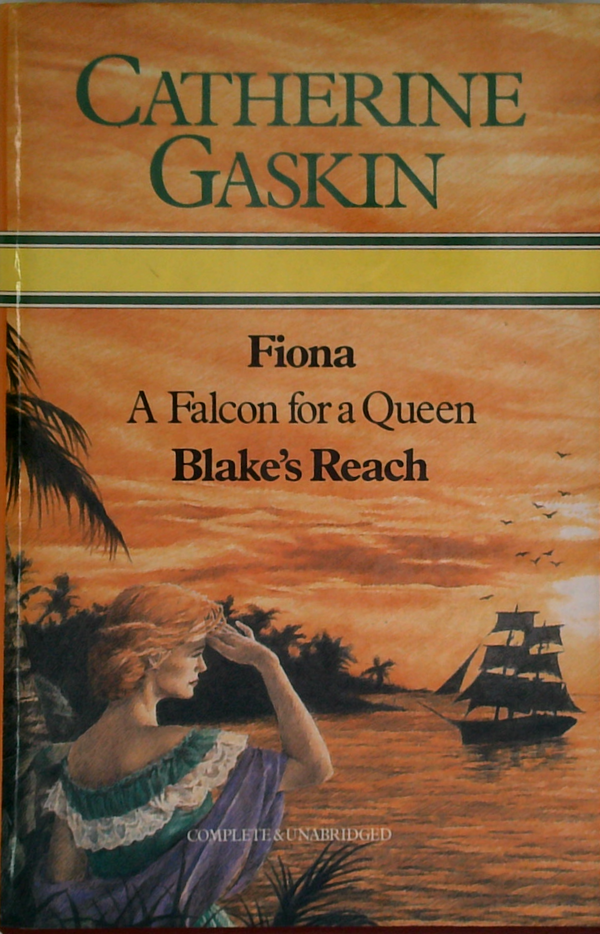 Fiona; A Falcon For A Queen; Blake's Reach