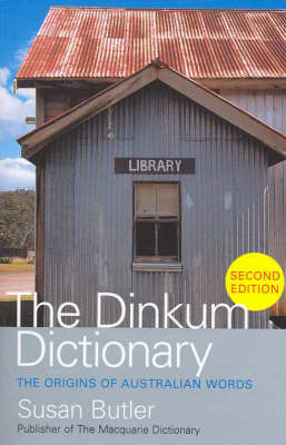 The Dinkum Dictionary: The Origins of Australian Words