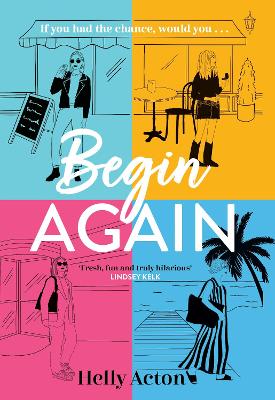 Begin Again: What would you change if you could go back?