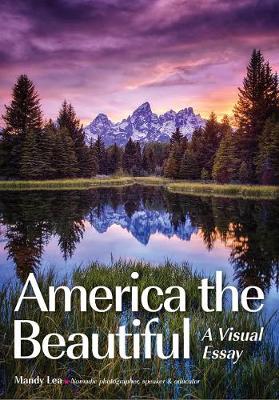 Teardrop Traveler: A Visual Tour of America with Mandy Lea & Her