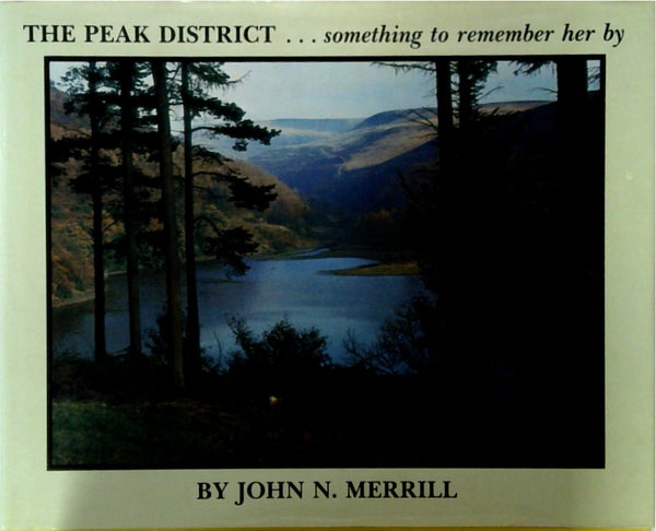 The Peak District: Something To Remember Her By