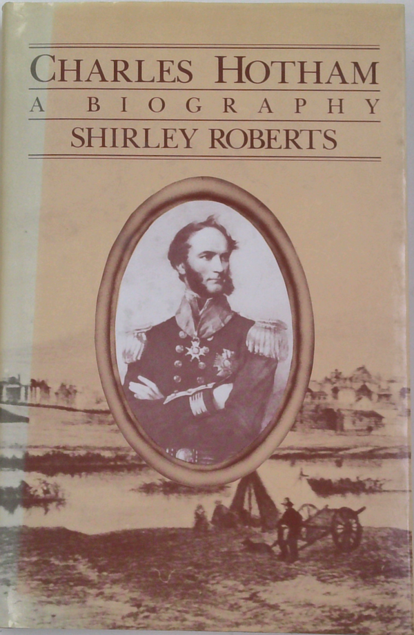 Charles Hotham: A Biography