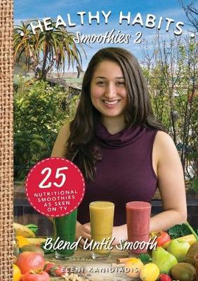 Healthy Habits Smoothies 2: Blend Until Smooth