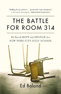 The Battle for Room 314: My Year of Hope and Despair in a New York