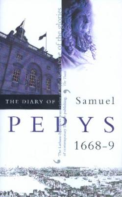 The Diary of Samuel Pepys: v. 9: 1668