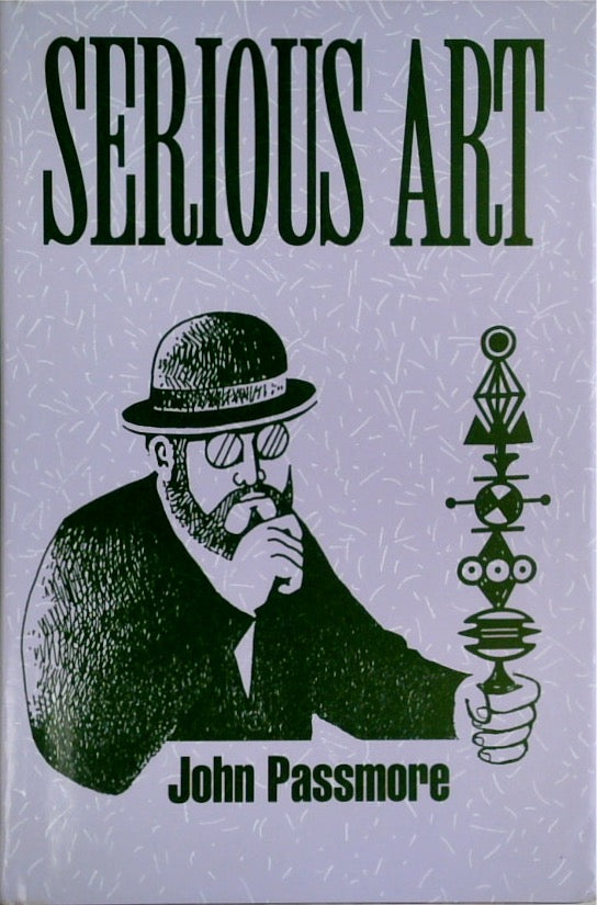 Serious Art: A Study Of The Concept In All The Major Arts