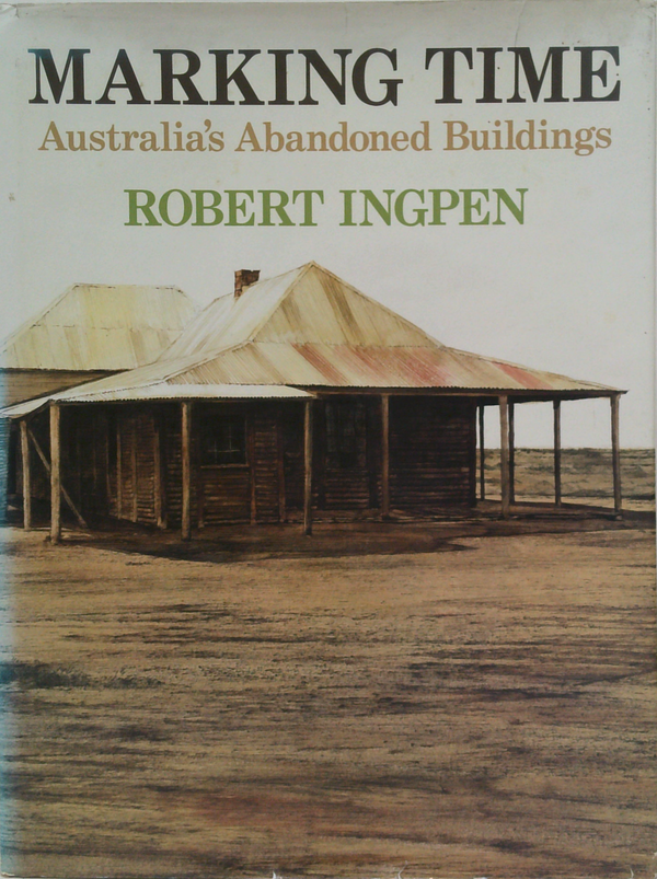 Marking Time: Australia's Abandoned Buildings