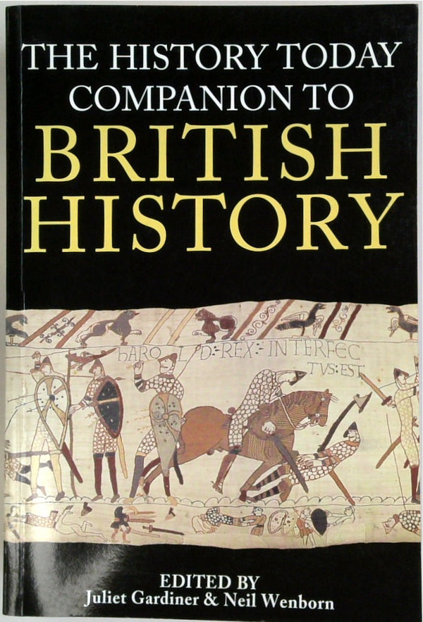 The History Today: Companion To British History