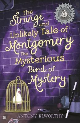 The Strange and Unlikely Tale of Montgomery, the Mysterious Bird of