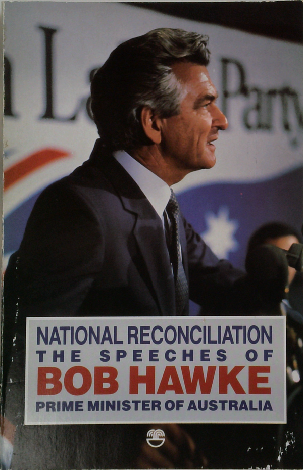 National Reconciliation: The Speeches Of Bob Hawke