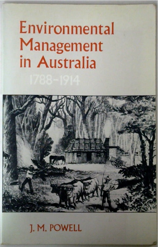 Environmental Management in Australia 1788-1914