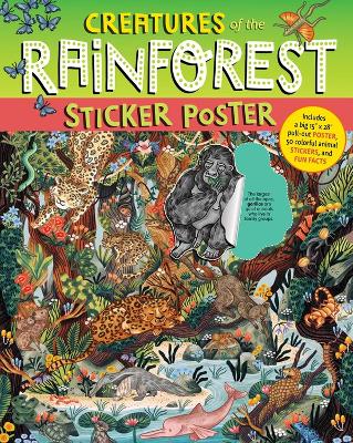Creatures of the Rainforest Sticker Poster: Includes a Big 15" x 28"