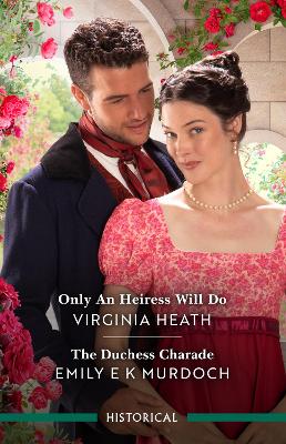 Only An Heiress Will Do/The Duchess Charade