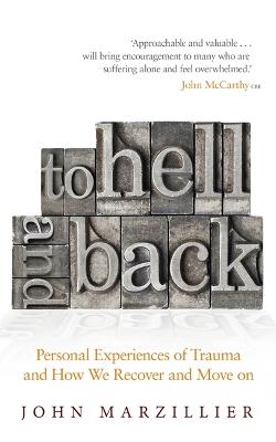To Hell and Back: Personal Experiences of Trauma and How We Recover