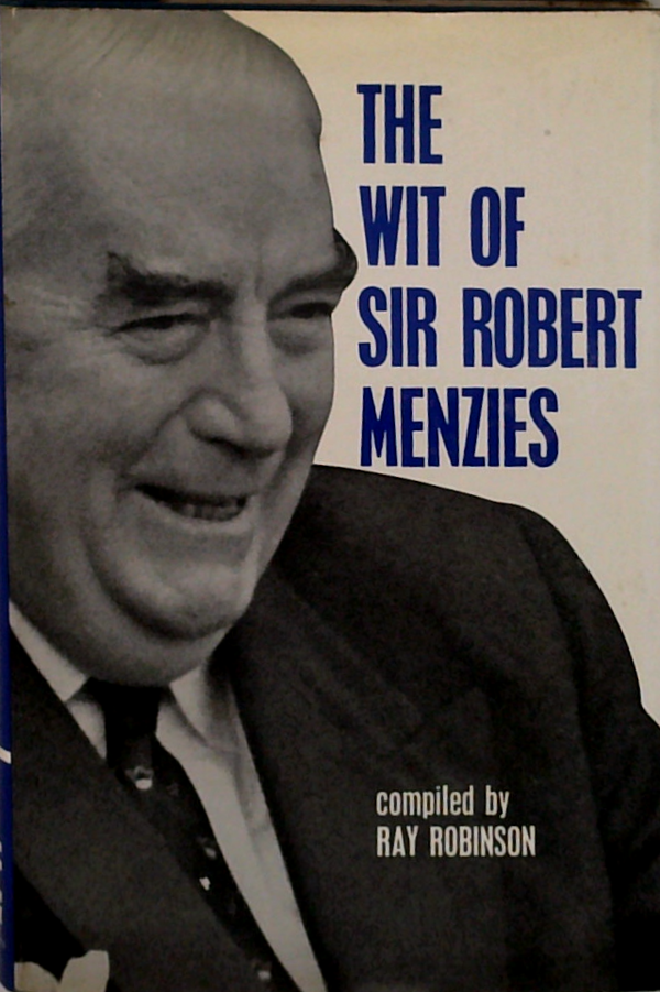 The Wit Of Sir Robert Menzies