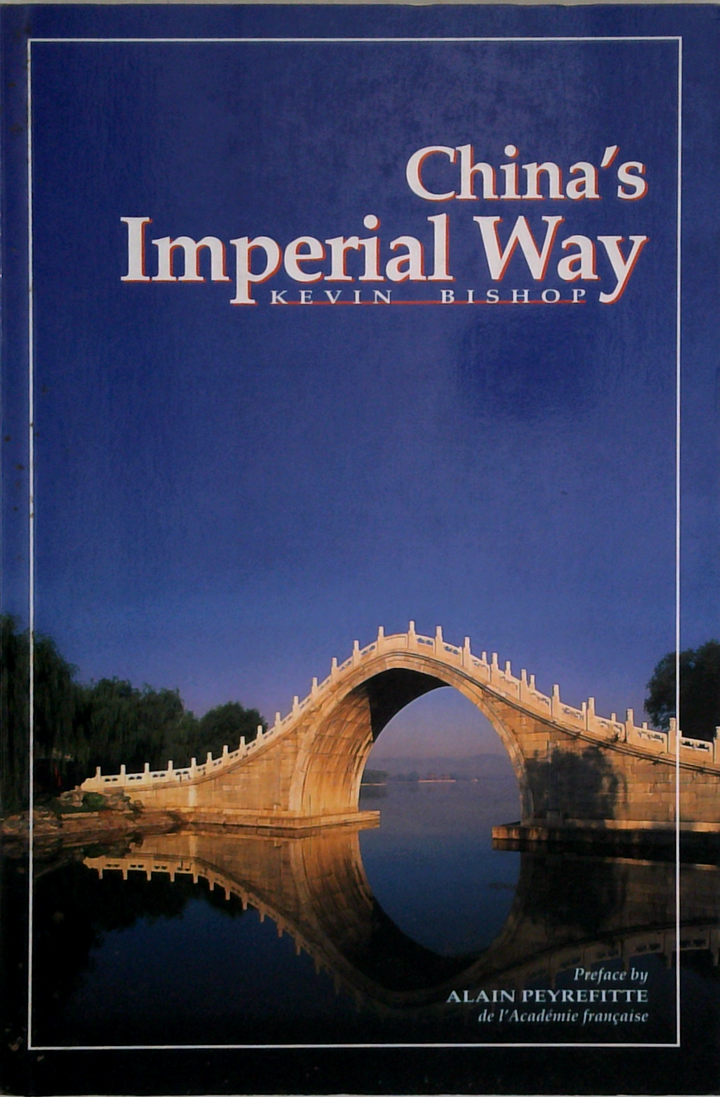 China's Imperial Way: Retracing An Historical Trade And Communications Route From Beijing To Hong Kong