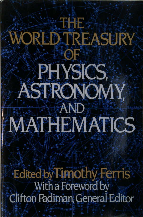 The World Treasury Of Physics, Astronomy, And Mathematics