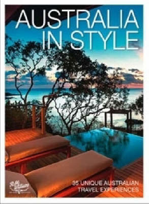 Australia in Style: 35 Unique Australian Travel Experiences