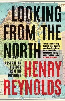 Looking from the North: Australian History from the Top Down