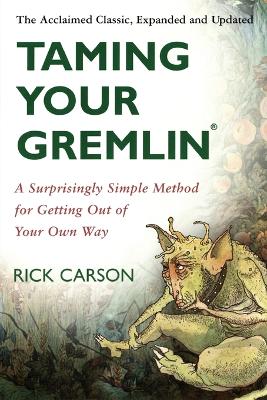 Taming Your Gremlin (Revised Edition): A Surprisingly Simple Method