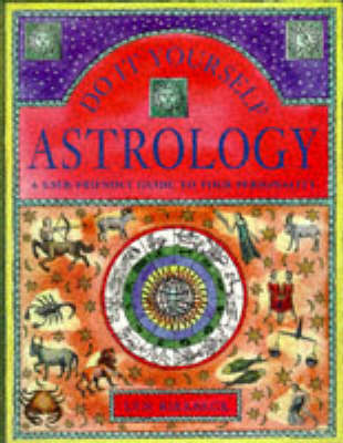 Do it Yourself Astrology: A User-friendly Guide to Your Personality