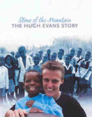 Stone of the Mountain: The Hugh Evans Story