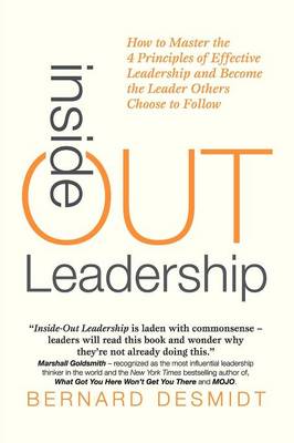 Inside-Out Leadership: How to Master the 4 Principles of Effective