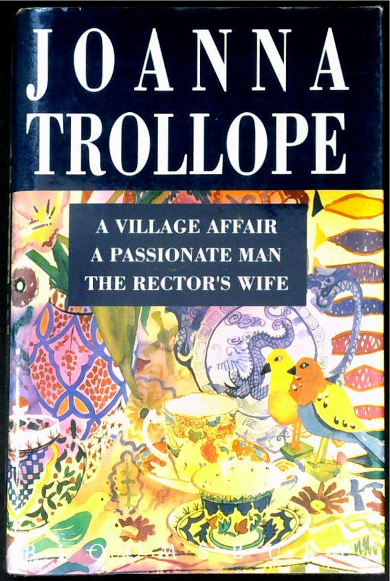 Trollope Omnibus: A Village Affair, A Passionate Man, The Rector's Wife