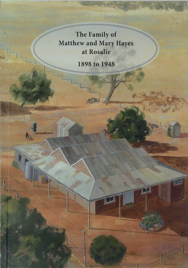 The Family of Matthew and Mary Hayes at Rosalie 1898 to 1948