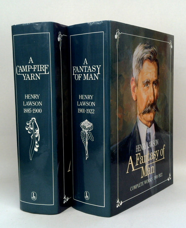 A Camp Fire Yarn And A Fantasy Of Man: Henry Lawson Complete Works (Two-Volume Set 1885-1922)