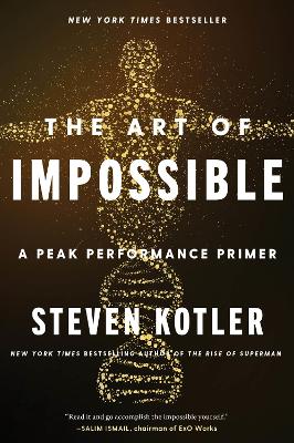 The Art of Impossible: A Peak Performance Primer