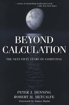 Beyond Calculation: The Next Fifty Years of Computing