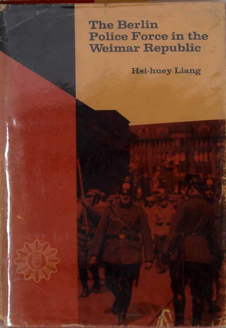 The Berlin Police Force In The Weimar Republic