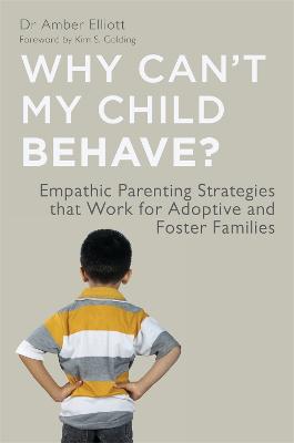 Why Can't My Child Behave?: Empathic Parenting Strategies that Work