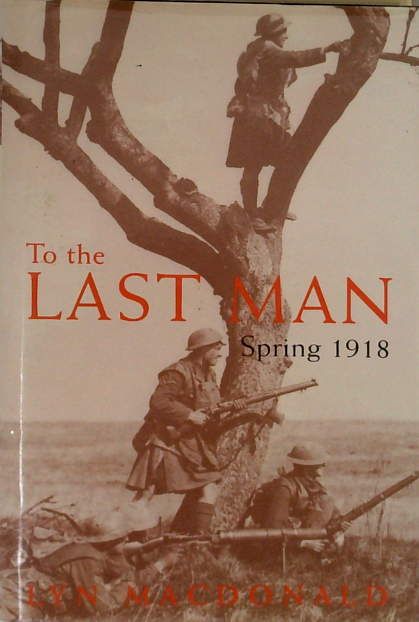To The Last Man: Spring 1918