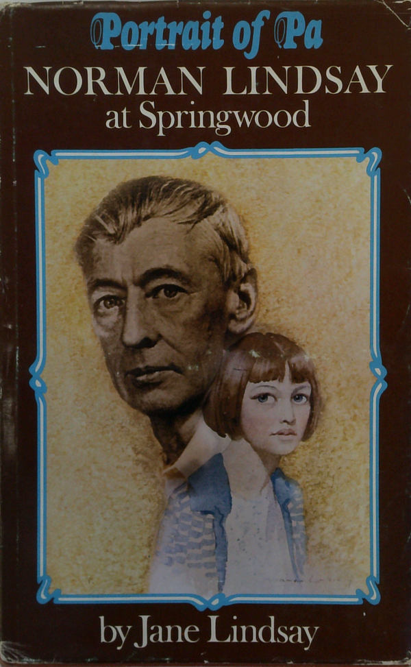 Portrait Of Pa: Norman Lindsay At Springwood