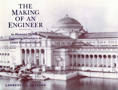 The Making of an Engineer: An Illustrated History of Engineering