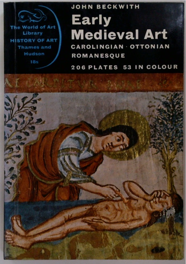 Early Medieval Art: Carolingian, Ottonian, Romanesque (World of Art Series)