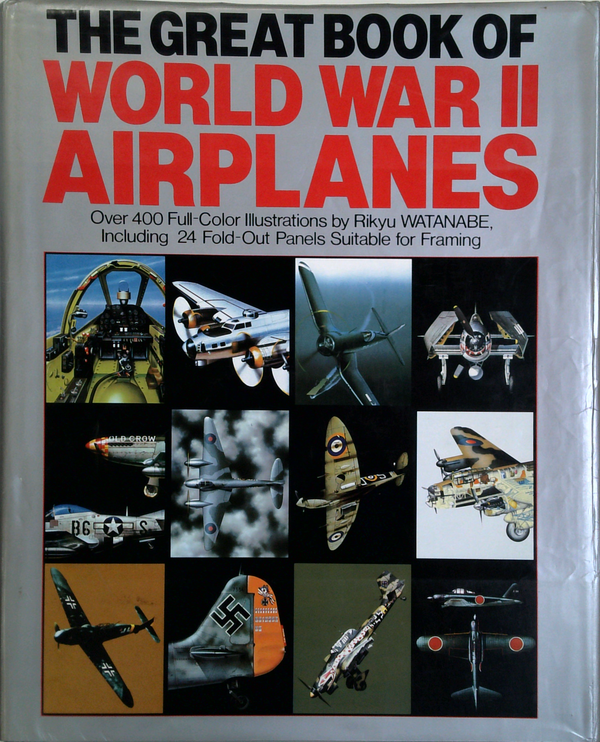 The Great Book Of World War II Airplanes