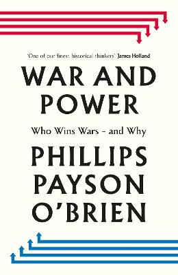War and Power: Who Wins Wars - and Why